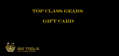 Sigtools a.k.a Top Class Gears Gift Card